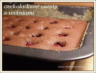 Zdjęcie - Ciasto czekoladowe z wiśniami  - Przepisy kulinarne ze zdjęciami