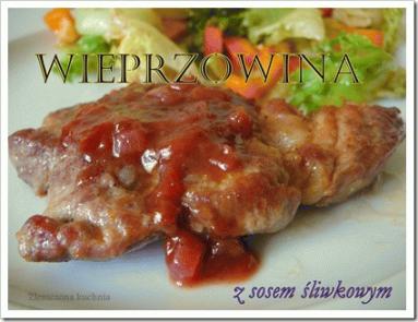 Zdjęcie - Wieprzowina z sosem śliwkowym - Przepisy kulinarne ze zdjęciami