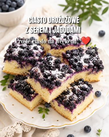 Zdjęcie - Ciasto drożdżowe z jagodami i serem &ndash; miękkie i puszyste - Przepisy kulinarne ze zdjęciami