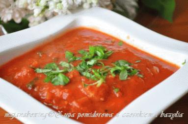 Zdjęcie - Zupa pomidorowa z czosnkiem i bazylią  - Przepisy kulinarne ze zdjęciami